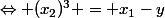 \Leftrightarrow (x_2)^3 = x_1-y