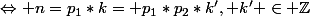 P_2 | n&nbsp;&nbsp;\Leftrightarrow P_2 | p_1*k&nbsp;&nbsp;\Leftrightarrow n=p_1*k= p_1*p_2*k', k' \in \Z