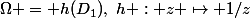 \Omega = h(D_1),~h : z \mapsto 1/z