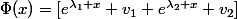 \Phi(x)=[e^{\lambda_1 x} v_1 e^{\lambda_2 x} v_2]