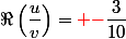 \Re\left(\dfrac{u}{v}\right)={\red -}\dfrac{3}{10}