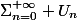 \Sigma_{n=0}^{+\infty} U_n