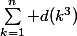 \Sum_{k=1}^n d(k^3)