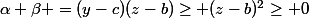 \alpha \beta =(y-c)(z-b)\geq (z-b)^2\geq 0