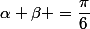 \alpha+\beta =\dfrac{\pi}{6}