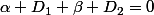 \alpha D_1+\beta D_2=0
