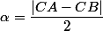 \alpha=\dfrac{|CA-CB|}{2}