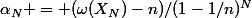 \alpha_N = (\omega(X_N)-n)/(1-1/n)^N