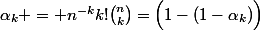 \alpha_k = n^{-k}k!\binom{n}{k}=\Bigl(1-(1-\alpha_k)\Bigr)