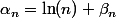 \alpha_n=\ln(n)+\beta_n