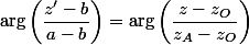 \arg\left(\dfrac{z'-b}{a-b}\right)=\arg\left(\dfrac{z-z_O}{z_A-z_O}\right)