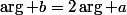 \arg b=2\arg a