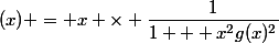 \atan(x) = x \times \dfrac{1}{1 + x^2g(x)^2}