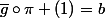 \bar{g}\circ\pi (1)=b