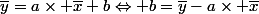 \bar{y}=a\times \bar{x}+b\Leftrightarrow b=\bar{y}-a\times \bar{x}