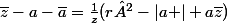 \bar{z}-a-\bar{a}=\frac{1}{z}(r²-\left|a \right|+a\bar{z})
