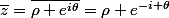 \bar{z}=\bar{\rho e^{i\theta}}=\rho e^{-i \theta}