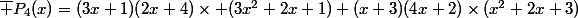 \bar P_4(x)=(3x+1)(2x+4)\times (3x^2+2x+1)+(x+3)(4x+2)\times(x^2+2x+3)
