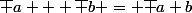 \bar a + \bar b = \bar {a+b}