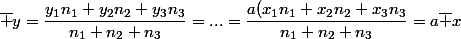 \bar y=\dfrac{y_1n_1+y_2n_2+y_3n_3}{n_1+n_2+n_3}=...=\dfrac{a(x_1n_1+x_2n_2+x_3n_3}{n_1+n_2+n_3}=a\bar x