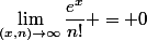 \begin{aligned}\lim_{(x,n)\to\infty}\dfrac{e^x}{n!} = 0\end{aligned}