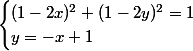 \begin{cases}(1-2x)^2+(1-2y)^2=1\\y=-x+1\end{cases}