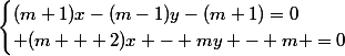\begin{cases}(m+1)x-(m-1)y-(m+1)=0\\ (m + 2)x - my - m =0\\\end{cases}