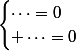 \begin{cases}\dots=0\\ \dots=0\\\end{cases}