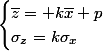 \begin{cases}\overline{z}= k\overline{x}+p\\\sigma_z=k\sigma_x\end{cases}