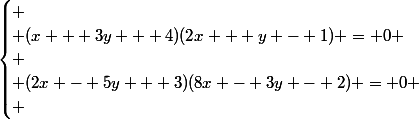 \begin{cases}
 \\ (x + 3y + 4)(2x + y - 1) = 0 \\
 \\ (2x - 5y + 3)(8x - 3y - 2) = 0
 \\ \end{cases}