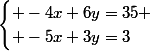 \begin{cases} -4x+6y=35 \\ -5x+3y=3\end{cases}