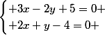 \begin{cases} 3x-2y+5=0 \\ 2x+y-4=0 \end{cases}