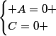 \begin{cases} A=0 \\C=0 \end{cases}