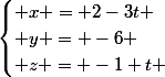 \begin{cases} x = 2-3t \\ y = -6 \\ z = -1+t \end{cases}