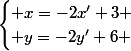 \begin{cases} x=-2x'+3 \\ y=-2y'+6 \end{cases}