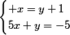 \begin{cases} x=y+1\\5x+y=-5\end{cases}