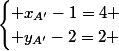 \begin{cases} x_{A'}-1=4 \\ y_{A'}-2=2 \end{cases}