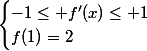 \begin{cases}-1\leq f'(x)\leq 1\\f(1)=2\end{cases}