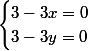 \begin{cases}3-3x=0\\3-3y=0\end{cases}