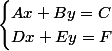 \begin{cases}Ax+By=C\\Dx+Ey=F\end{cases}
