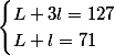 \begin{cases}L+3l=127\\L+l=71\end{cases}