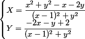 \begin{cases}X=\dfrac{x^2+y^2-x-2y}{(x-1)^2+y^2}\\Y=\dfrac{-2x-y+2}{(x-1)^2+y^2}\end{cases}