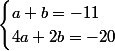 \begin{cases}a+b=-11\\4a+2b=-20\end{cases}