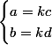 \begin{cases}a=kc\\b=kd\end{cases}