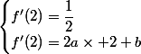 \begin{cases}f'(2)=\dfrac{1}{2}\\f'(2)=2a\times 2+b\end{cases}