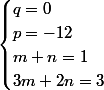 \begin{cases}q=0\\p=-12\\m+n=1\\3m+2n=3\end{cases}