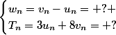 \begin{cases}w_n=v_n-u_n= ? \\T_n=3u_n+8v_n= ?\end{cases}