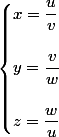 \begin{cases}x=\dfrac{u}{v}\\\\y=\dfrac{v}{w}\\\\z=\dfrac{w}{u}\end{cases}
