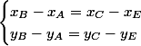 \begin{cases}x_B-x_A=x_C-x_E\\y_B-y_A=y_C-y_E\end{cases}