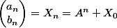 \begin{pmatrix}a_n\\b_n\end{pmatrix}=X_n=A^n X_0
